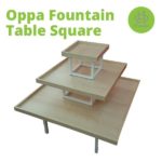 K1 ) Oppa Fountain Table Square